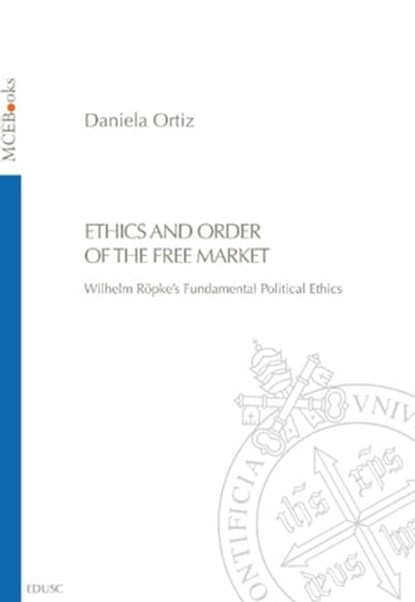 Ethics and Order of the Free Market, Daniela Ortiz - Ebook - 9788883337208