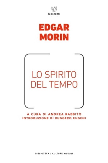 Lo spirito del tempo, Edgar Morin - Ebook - 9788883538186