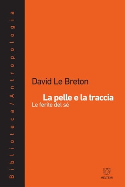 La pelle e la traccia, David Le Breton - Ebook - 9788883538810
