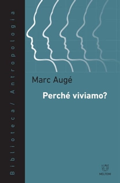 Perché viviamo?, Marc Augé - Ebook - 9788883538865
