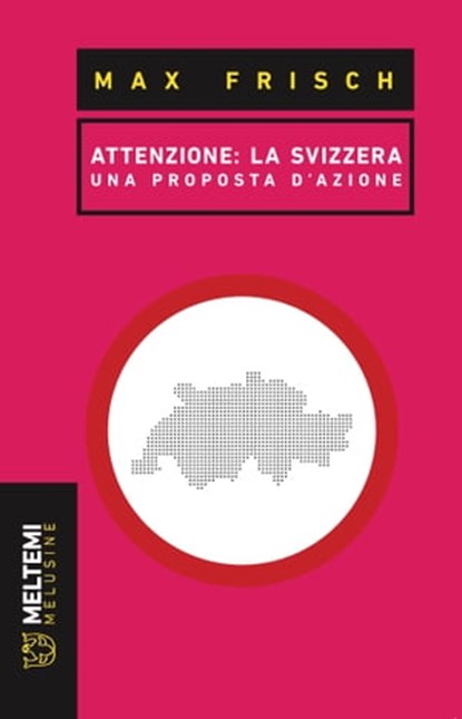 Attenzione: la Svizzera, Max Frisch - Ebook - 9788883539091