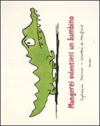 Mangerei volentieri un bambino, Sylviane Donnio ; Dorothee de Monfreid - Gebonden - 9788883622595