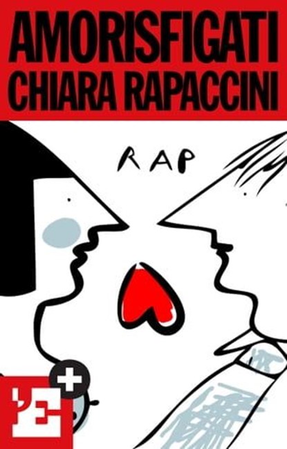 Amori Sfigati, Chiara Rapaccini - Ebook - 9788883715174