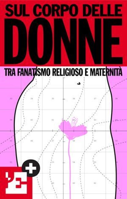 Sul corpo delle donne, l'Espresso - Ebook - 9788883715198