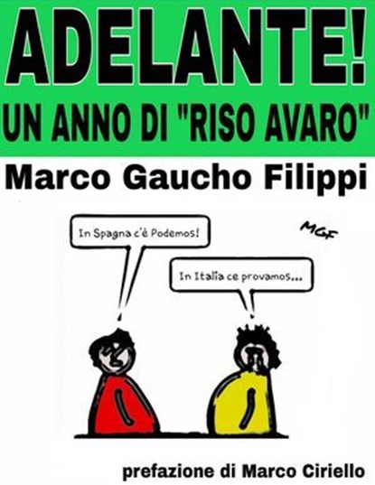 Adelante! Un anno di "Riso avaro", Marco Filippi ; l'Espresso - Ebook - 9788883716232