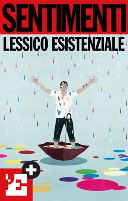 Sentimenti. Lessico esistenziale, l'Espresso - Ebook - 9788883716454