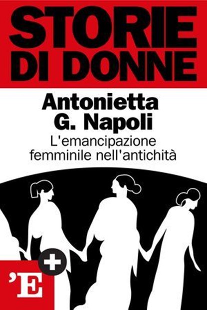 Storie di donne, Antonietta G. Napoli - Ebook - 9788883717208