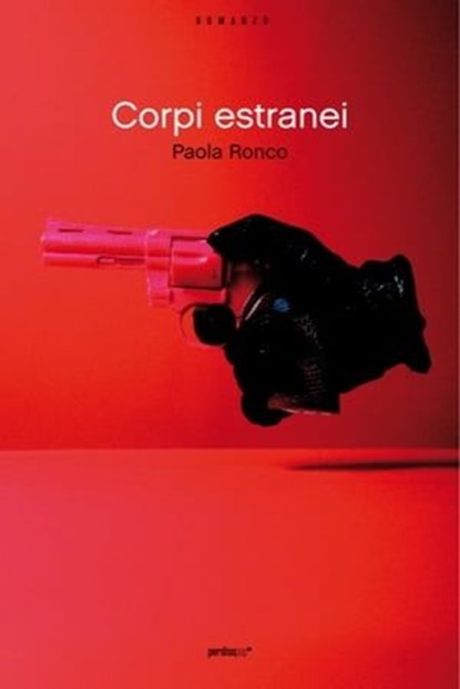 Corpi estranei, Ronco Paola - Ebook - 9788883725166