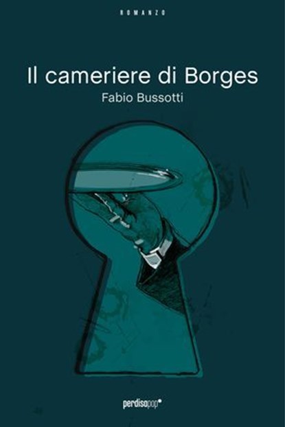 Il cameriere di Borges (primo capitolo), Fabio Bussotti - Ebook - 9788883725753