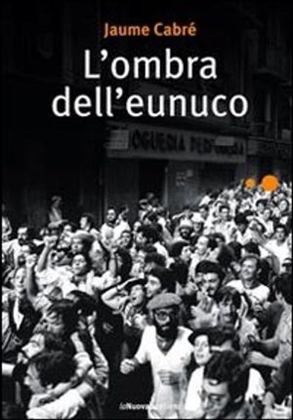 L'ombra dell'eunuco, Cabré Jaume - Ebook - 9788883731662