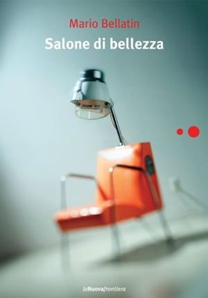 Salone di Bellezza, Mario Bellatin - Ebook - 9788883731938