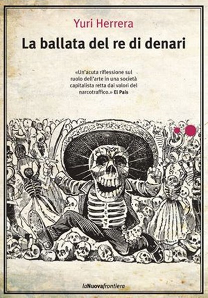 La ballata del re di denari, Yuri Herrera - Ebook - 9788883731983