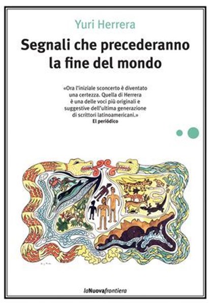 Segnali che precederanno la fine del mondo, Yuri Herrera - Ebook - 9788883732300