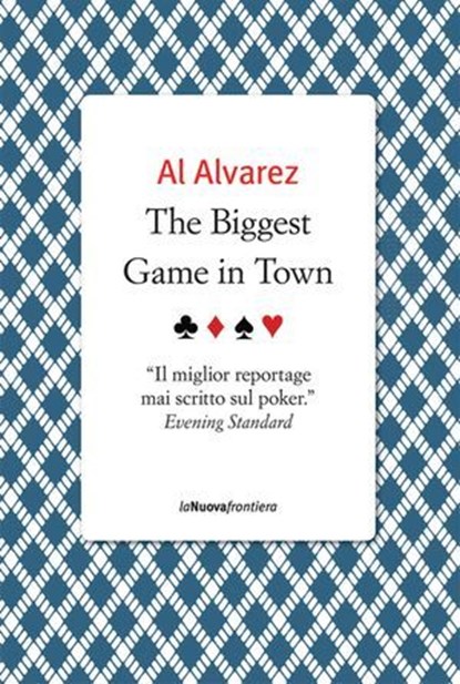 The Biggest Game in Town, Al Alvarez - Ebook - 9788883732768