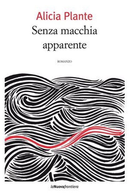 Senza macchia apparente, Alicia Plante - Ebook - 9788883732980