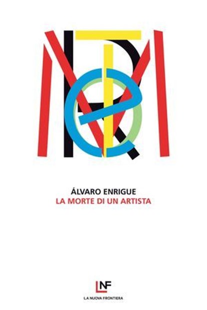 La morte di un artista, Álvaro Enrigue - Ebook - 9788883733383