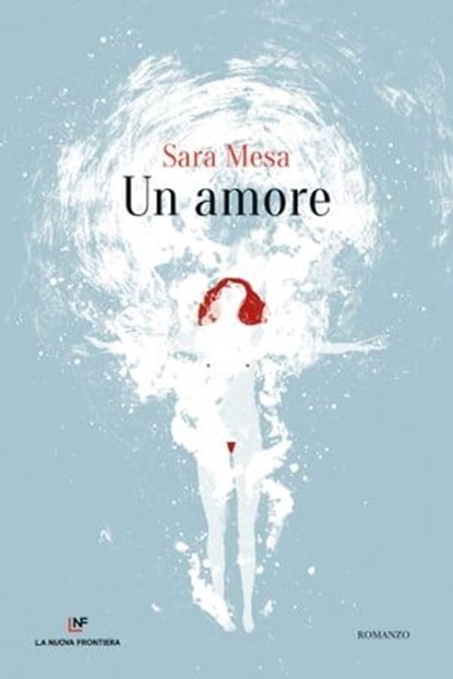Un amore, Sara Mesa - Ebook - 9788883734113