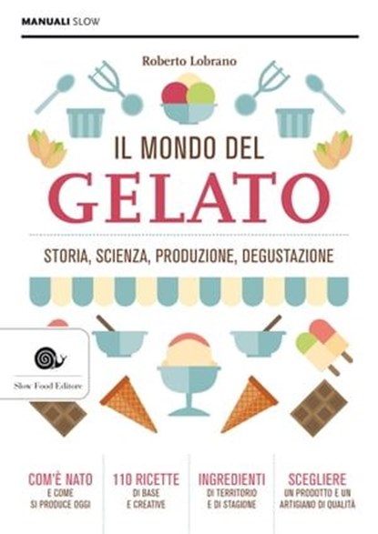 Il mondo del gelato, Roberto Lobrano - Ebook - 9788884996831