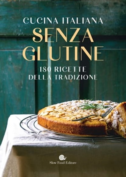 Cucina italiana senza glutine, AA. VV. - Ebook - 9788884997692