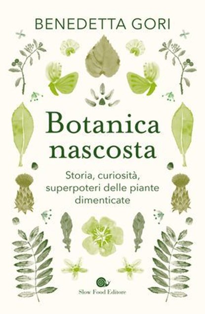 Botanica nascosta, Benedetta Gori - Ebook - 9788884999481