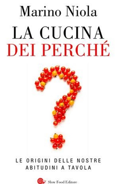 La cucina dei perchè, Marino Niola - Ebook - 9788884999566