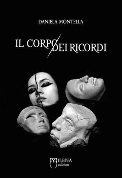 Il corpo dei ricordi, Daniela Montella - Ebook - 9788885459052