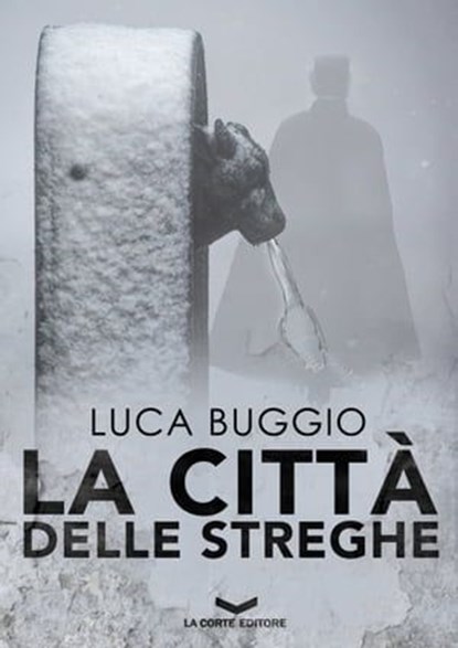 La città delle streghe, Luca Buggio - Ebook - 9788885516205