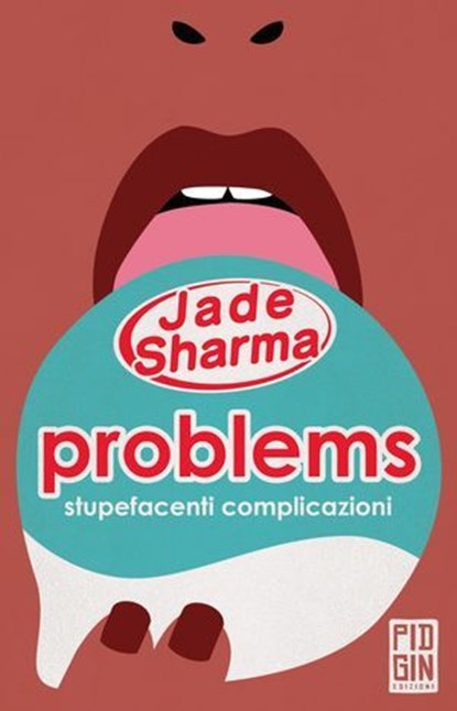 Problems: stupefacenti complicazioni, Jade Sharma - Ebook - 9788885540644