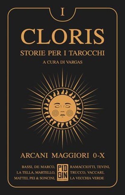 Cloris: storie per i tarocchi - Volume 1, AA.VV. - Ebook - 9788885540835