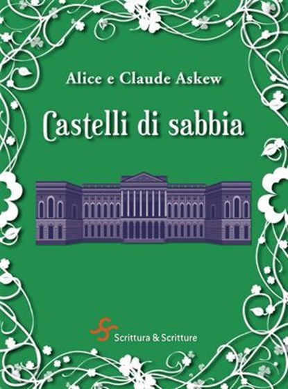 Castelli di sabbia, Alice, Claude Askew - Ebook - 9788885746367