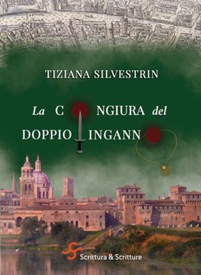 La congiura del doppio inganno, Tiziana Silvestrin - Ebook - 9788885746480