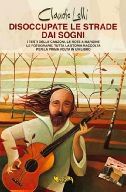 Disoccupate le strade dai sogni, Claudio Lolli - Ebook - 9788885747197
