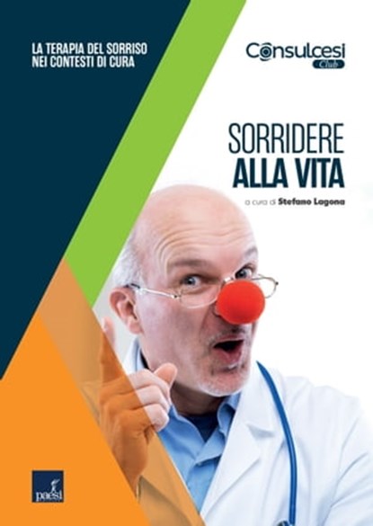 Sorridere alla vita, Stefano Lagona - Ebook - 9788885939325