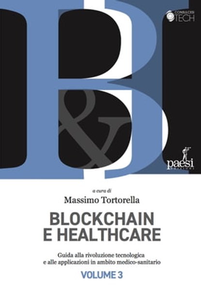 Blockchain and Healthcare, Massimo Tortorella - Ebook - 9788885939721