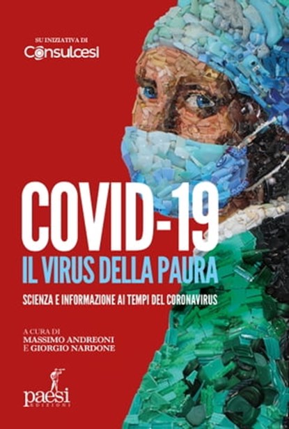 Covid-19 Il virus della paura, Massimo Andreoni ; Giorgio Nardone - Ebook - 9788885939851