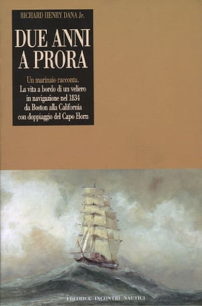 Due anni a prora, Richard Henry Dana Jr - Ebook - 9788885986534