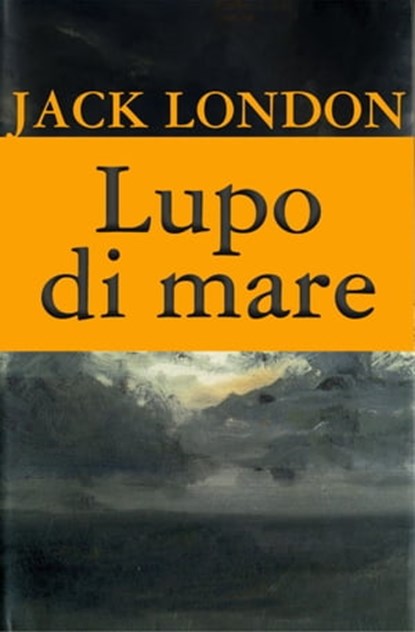 Lupo di mare, London Jack - Ebook - 9788885986565