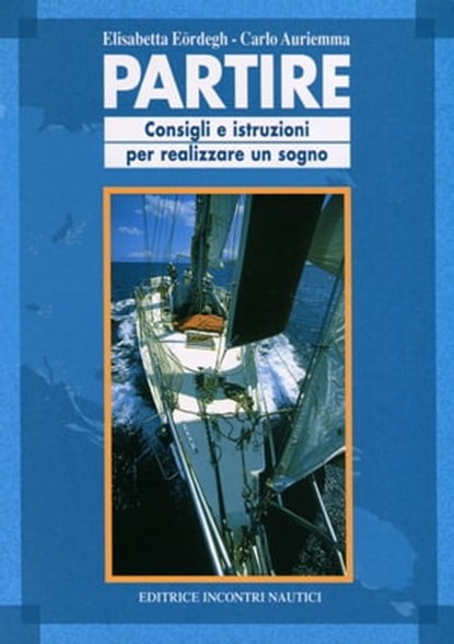 Partire, Carlo Auriemma ; Elisabetta Eördegh - Ebook - 9788885986718