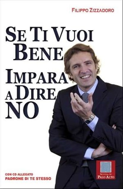 Se ti vuoi bene impara a dire no, Zizzadoro Filippo - Ebook - 9788886696579