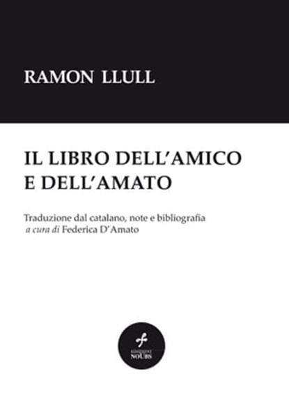 Ramon Llull - Il libro dell'amico e dell'amato, Ramon Llull - Ebook - 9788886885256