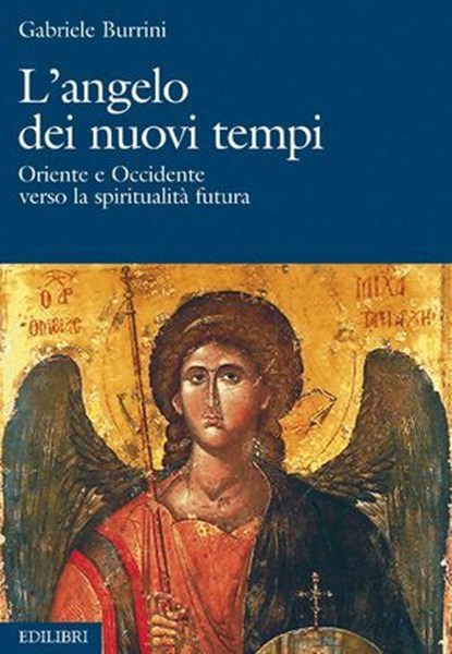 L'angelo dei nuovi tempi, Gabriele Burrini - Ebook - 9788886943796