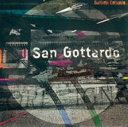 Saint-Gotthard, Georg Kreis ; Pier Luigi Zanon ; Raffaello Ceschi ; Giovanni Orelli - Paperback - 9788887469189