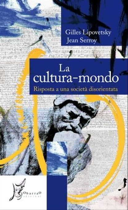 La Cultura-Mondo, Gilles Lipovetsky ; Jean Serroy - Ebook - 9788887510973