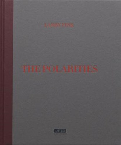 The Polarities, FINK,  Larry - Gebonden - 9788887569735