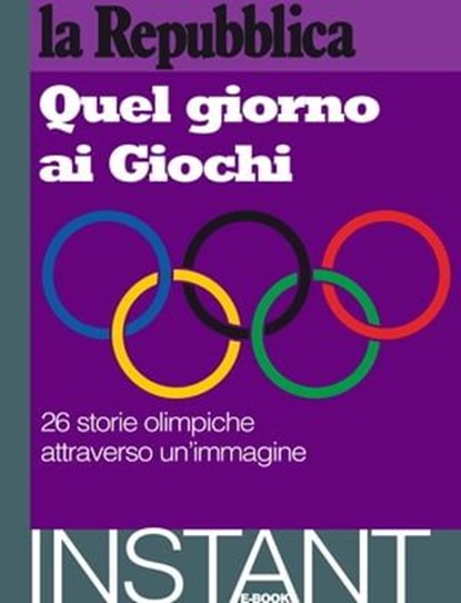 Quel giorno ai Giochi, Angelo Carotenuto (intr.) ; AA.VV. - Ebook - 9788888241067