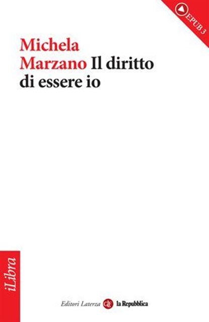 Il diritto di essere io, Michela Marzano - Ebook - 9788888241296