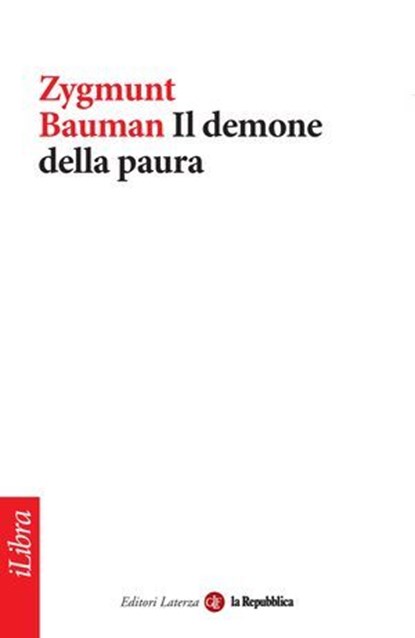 Il demone della paura, Zygmunt Bauman ; la Repubblica ; Laterza - Ebook - 9788888241326