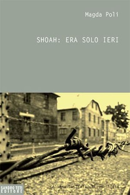 Shoah: era solo ieri, Magda Poli - Ebook - 9788888249292