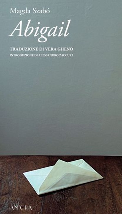 Abigail, Alessandro Zaccuri ; Magda Szabó - Ebook - 9788889076507