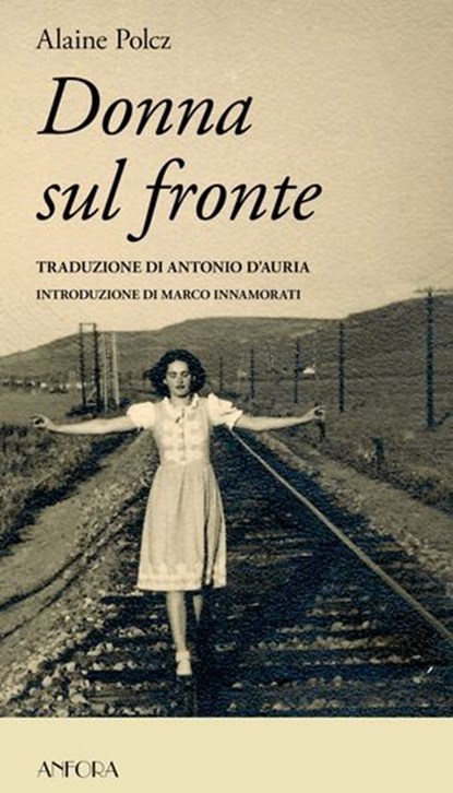 Donna sul fronte, Alaine Polcz ; Jurij Gusev ; Marco Innamorati - Ebook - 9788889076897